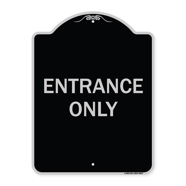 Signmission Designer Series Sign-Entrance Only, Black & Silver Heavy-Gauge Aluminum, 24" x 18", BS-1824-9847 A-DES-BS-1824-9847 - main